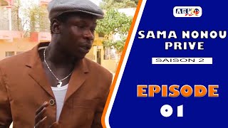 SAMA NONOU PRIVE saison 2 Episode 1 **VOSTFR**