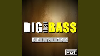 Dig That Bass (Drumless)