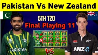 Pakistan 6 Change in 5th T20 Match vs New Zealand 2024 | Pak vs Nz Playing Xi | Babar Azam