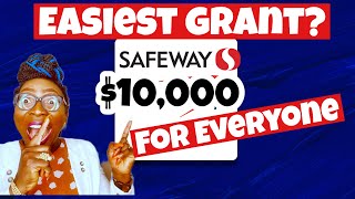 GRANT money EASY $10,000! 3 Minutes to apply! Free money not loan | Safeway GRANTS