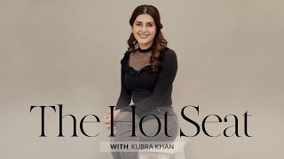 Kubra Khan’s Celebrity Crush, Secret Talent and Beauty Advice | The Hot Seat | I