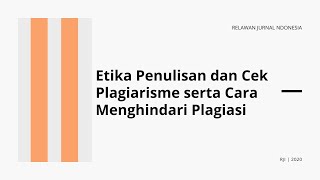 Etika Penulisan dan Cek Plagiarisme serta Cara Menghindari Plagiasi