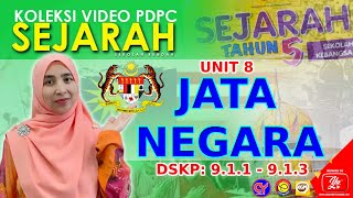 DSKP 9.1.1 HINGGA 9.1.3 || SEJARAH TAHUN 5: UNIT 8 - JATA NEGARA