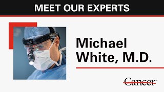 Meet colorectal surgical oncologist Michael White, M.D.