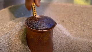 Satisfying Turkish Sand Coffee