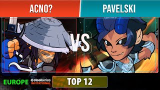 Acno? VS Pavelski - Top 12 - EU - Brawlhalla SteelSeries Invitational 2022