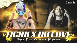 Tigini x No Love @SUBH | Free Fire Velocity Montage | Best Edited Montage | By @crushff