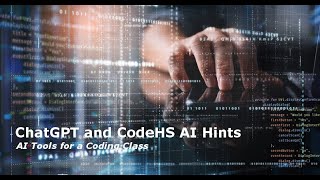 ChatGPT and AI Hints (AI Tools for a Coding Class)
