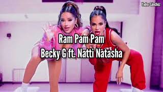 Ram Pam Pam. Becky G ft. Natti Natasha. Letra