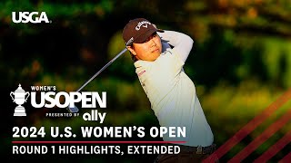 2024 U.S. Women's Open Presented by Ally Highlights: Round 1, Extended Action