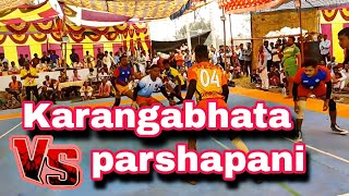 parshapani 🆚 Karangabhata full crazy 🔥🔥match in kukurimudi#fgkabaddi