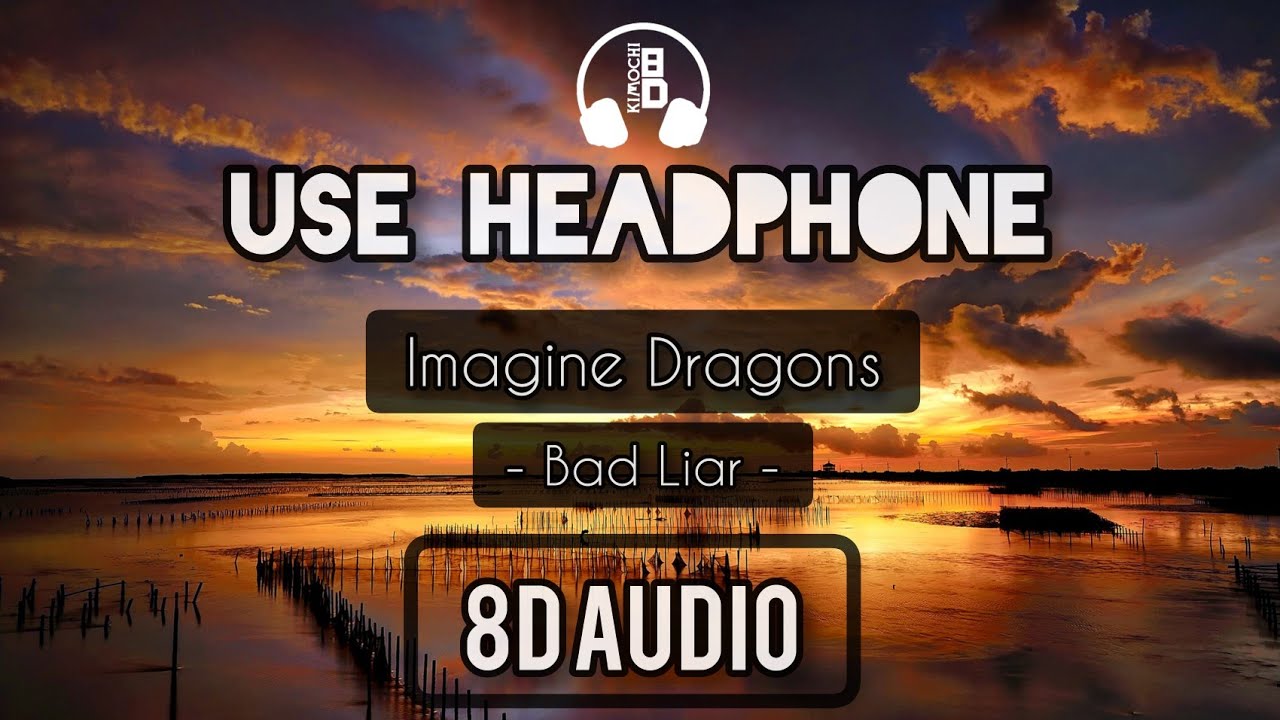 Imagine Dragons - Bad Liar (Lyrics) 8D Audio 🎧 - YouTube