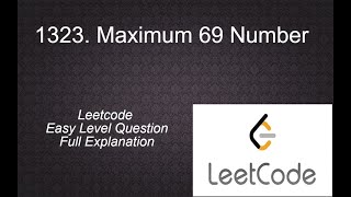 1323 Maximum 69 Number | leetcode 1323 Easy Level Question Full Explanation , Solution in python