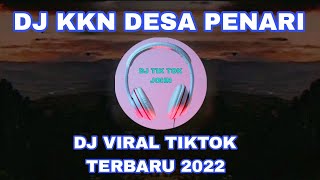 DJ KKN DESA PENARI SLOW ANGKLUNG - DJ VIRAL TIKTOK TERBARU 2022 || DJ TIK TOK JOHN