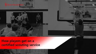 How to get on a basketball scouting service report