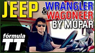 Prueba exclusiva de los Jeep Wrangler y Wagoneer by Mopar