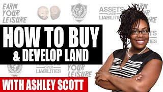 HOW TO BUY AND DEVELOP LAND