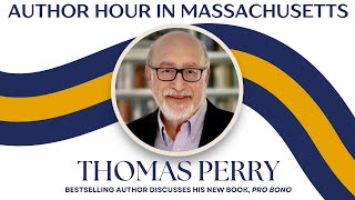 AUTHOR HOUR IN MASSACHUSETTS: Bestselling Author Thomas Perry