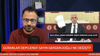 DEM'İN VEKİLİ NEDEN İBREYİ GÜRANLAR'A DOĞRU ÇEVİRDİ...