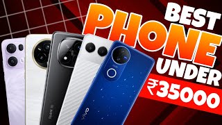 Best Phone Under 30000 to 35000 in India 2025. Best Phone Under 35000. Best Smartphone Under 35000.