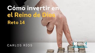 Devocional | Cómo invertir en el Reino de Dios | Reto 14