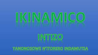 IKINAMICO INTIZO ITORERO INDAMUTSA