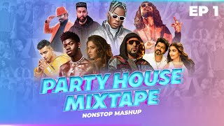 Party House Mixtape Nonstop Mashup (Ep-1) | Sunix Thakor, DJ Parth,DJ BKS,DJ Nick Dhillon,DJ Harshal