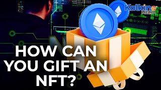 How Can You Gift an NFT?