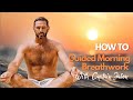 HOW TO: Everyday Morning Breathwork *Follow Along*