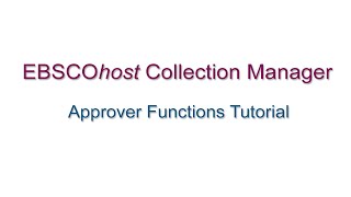 EBSCOhost Collection Manager - Approver Functions