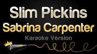 Sabrina Carpenter - Slim Pickins (Karaoke Version)