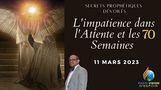 L'Impatience dans l'Attente et les 70 Semaines | 7e Sabbat Daniel | 11 Mars 2023 | RTVE