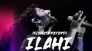 ilahi song lyrics music (slowed+reverd) arjit Singh