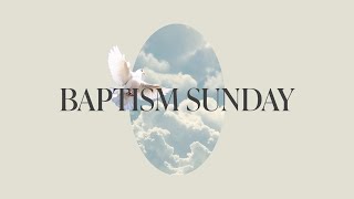 Sunday Worship Experience | Baptism Sunday | 04.30.2023