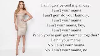 Jenifer Lopez - I ain't your mama (Lyrics)