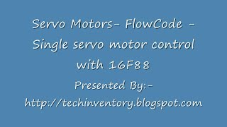 Servo Motors FlowCode Single servo motor control with PIC16F88
