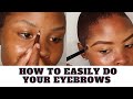 HOW TO EASILY DO YOUR EYEBROWS