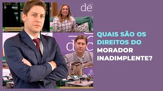 Quais são os direitos do morador inadimplente?