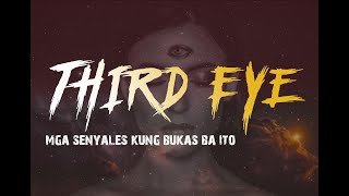 Third Eye - Pano Malalaman kung Bukas ba ito | Part 1