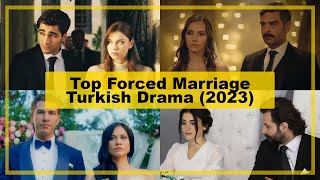TOP【Forced Marriage】TURKISH Drama《2023》┃  Possessive Male Lead