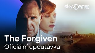 The Forgiven | Oficiální upoutávka | SkyShowtime Česko