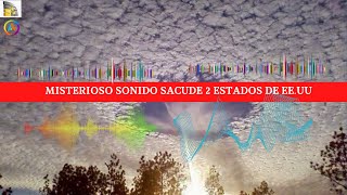 MISTERIOSO ESTRUENDO EN EL CIELO  | SACUDE 2 ESTADOS DE EE.UU