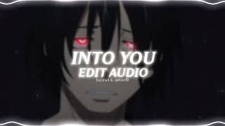 into you - ariana grande (edit audio)