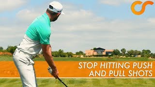 HOW TO STOP HITTING PUSH AND PULL SHOTS