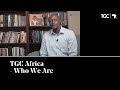 TGC Africa - Who We Are