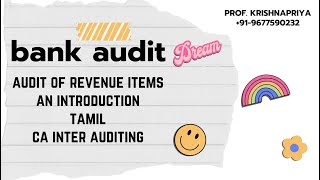 CA INTER AUDIT - BANK AUDIT - AUDIT OF REVENUE ITEMS - AN INTRODUCTION - IN TAMIL