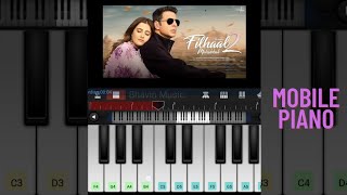 Filhaal 2 Mohabbat | Akshay Kumar Ft Nupur Sanon | Ammy Virk | Bpraak | Jaani | Mobile Piano
