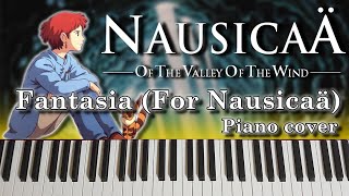 【Piano cover】Fantasia (for Nausicaä)