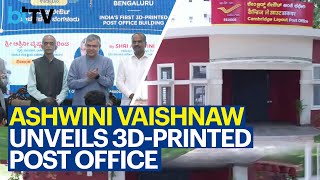 Union Minister Ashwini Vaishnaw Inaugurated India’s First 3D-Printed Post Office