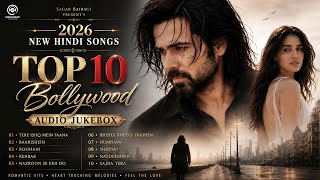 New Song 2026 | Top 10 Hindi romantic songs | Audio jukebox | Letest Hindi Songs | New Song 